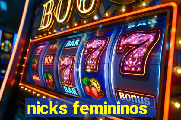 nicks femininos